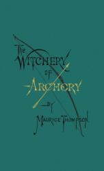 Witchery of Archery (ISBN: 9780996799102)