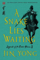 Snake Lies Waiting - Jin Yong, Anna Holmwood, Gigi Chang (ISBN: 9781250250124)