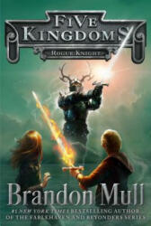 Rogue Knight - Brandon Mull (ISBN: 9781442497047)