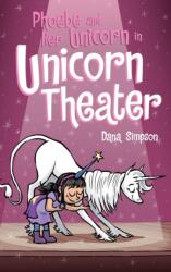 Phoebe and Her Unicorn in Unicorn Theater (ISBN: 9781449499440)