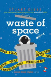 Waste of Space - Stuart Gibbs (ISBN: 9781481477796)