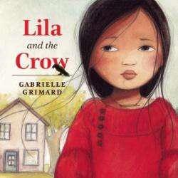 Lila and the Crow (ISBN: 9781554518579)
