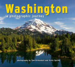 Washington: A Photographic Journey - Tom KirKendall, Vicky Spring (ISBN: 9781560376163)