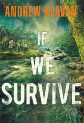 If We Survive - Andrew Klavan (ISBN: 9781595547965)