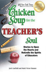 Chicken Soup for the Teacher's Soul - Mark Victor Hansen (ISBN: 9781623611071)