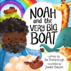 Noah and the Very Big Boat - Tim Thornborough, Jennifer Davison (ISBN: 9781784983802)