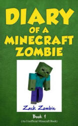 Diary of a Minecraft Zombie Book 1 - Zack Zombie, Herobrine Publishing (ISBN: 9781943330607)