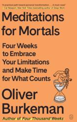 Meditations for Mortals - BURKEMAN OLIVER (ISBN: 9781250397676)