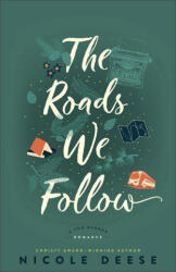 The Roads We Follow - Nicole Deese (ISBN: 9780764241192)