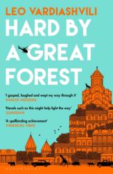 Hard by a Great Forest - Leo Vardiashvili (ISBN: 9781526659835)
