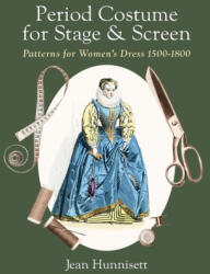 Period Costume for Stage & Screen - Jean Hunnisett (ISBN: 9781648374289)