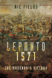 Lepanto 1571 - Nic, Fields (ISBN: 9781399002868)