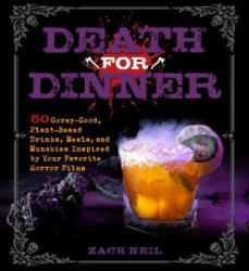 Death for Dinner Cookbook - Zach Neil (ISBN: 9781631067853)