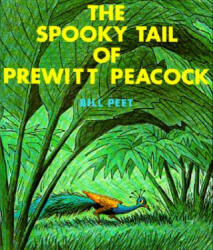 Spooky Tail of Prewitt Peacock - Bill Peet (ISBN: 9780395281598)