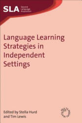 Language Learning Strategies in Independent Settings - Stella Hurd, Tim Lewis (ISBN: 9781847690975)