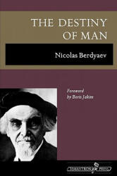 Destiny of Man - Nicolas Berdyaev (ISBN: 9781597312561)