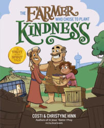 The Farmer Who Chose to Plant Kindness - Christyne Hinn (ISBN: 9780736987509)