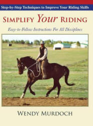 Simplify Your Riding - Wendy Murdoch (ISBN: 9781635618389)