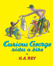 Curious George Rides a Bike - H. A. Rey (ISBN: 9780395174449)