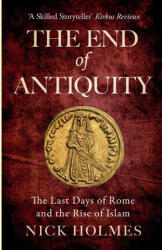 The End of Antiquity - Nick Holmes (ISBN: 9781739786571)