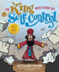 The King Who Found His Self-Control - Christyne Hinn (ISBN: 9780736987486)