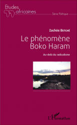 Le phénom? ne Boko Haram - Betche (ISBN: 9782343087986)