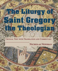 Liturgy of Saint Gregory the Theologian - Nicholas Newman (ISBN: 9781732178465)