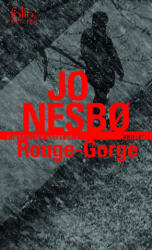 Rouge-Gorge: Une enquete de l'inspecteur Harry Hole - Jo Nesbo (ISBN: 9782072708091)