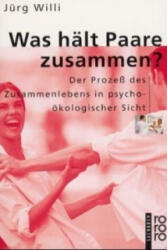Was hält Paare zusammen? - Jürg Willi, Linde Brassel-Ammann, Monica Budowski (ISBN: 9783499605086)