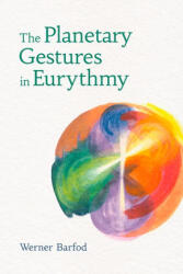 The Planetary Gestures in Eurythmy - Sally Lake-Edwards (ISBN: 9781782509417)
