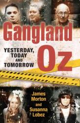 Gangland Oz - Susanna Lobez, James Morton (ISBN: 9780522868630)