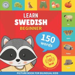 Learn swedish - 150 words with pronunciations - Beginner: Picture book for bilingual kids - Goose and Books (ISBN: 9782384129959)