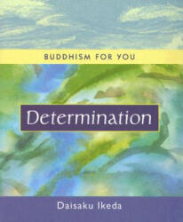Determination - Daisaku Ikeda (2006)