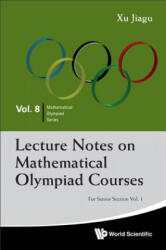 Lecture Notes On Mathematical Olympiad Courses: For Senior Section (2012)