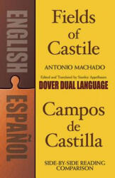 Fields of Castile/Campos de Castilla - Antonio Machado, Stanley Appelbaum (ISBN: 9780486461779)