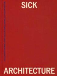 Sick Architecture (ISBN: 9780262049689)