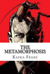 The Metamorphosis - Kafka Franz (ISBN: 9781981140060)