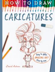 How To Draw Caricatures - David Antram (ISBN: 9781835871935)