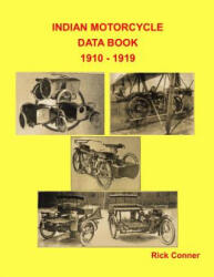 Indian Motorcycle Data Book 1910 - 1919 - Rick Conner (ISBN: 9781978291584)