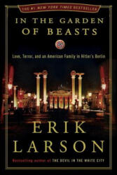 In the Garden of Beasts - Erik Larson (ISBN: 9780307408846)