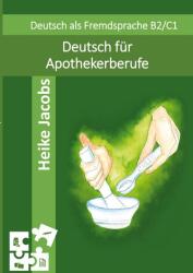 Deutsch für Apothekerberufe - Heike Jacobs (ISBN: 9783695186334)