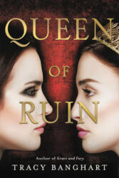 Queen of Ruin - Tracy Banghart (ISBN: 9780316471473)