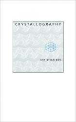 Crystallography - Christian Bok (ISBN: 9781552451199)
