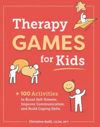 Therapy Games for Kids: 100 Activities to Boost Self-Esteem, Improve Communication, and Build Coping Skills - KALIL CHRISTINE (2022)