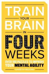 Train Your Brain in Four Weeks (2024)