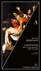 Caravaggio. Delle sue incongruenze e della sua fama - Bernard Berenson (2025)