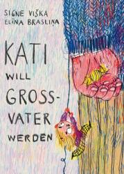 Kati will Großvater werden (ISBN: 9783715208473)