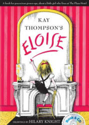 Kay Thompson's Eloise - Kay Thompson, Hilary Knight, Bernadette Peters (ISBN: 9781481451543)