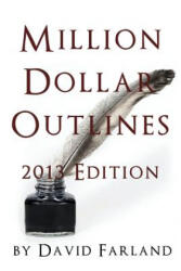 Million Dollar Outlines - David Farland (ISBN: 9781484875995)