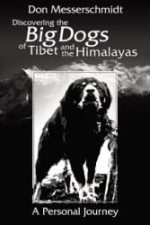 Big Dogs Of Tibet And The Himalayas - Don Messerschmidt (ISBN: 9789745241305)